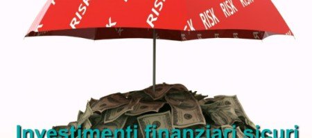 Investimenti sicuri e a basso rischio