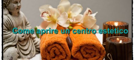 Aprire un centro estetico